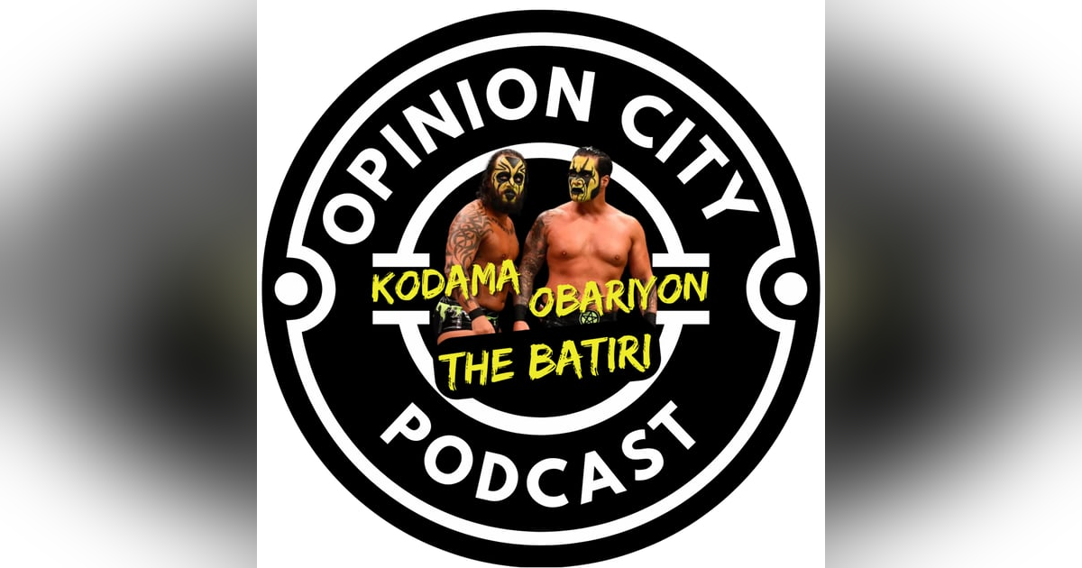 Episode 46 - From Bled Island to Opinion City Featuring The Batiri Episode 46 - From Bled Island to Opinion City Featuring The Batiri
