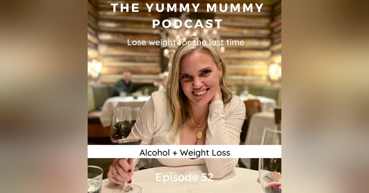Alcohol + Weight Loss Alcohol + Weight Loss