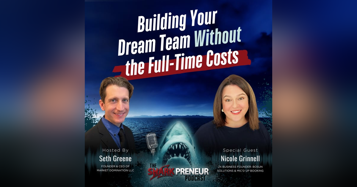 Episode 1254: Building Your Dream Team Without the Full-Time Costs with Nicole Grinnell Episode 1254: Building Your Dream Team Without the Full-Time Costs with Nicole Grinnell