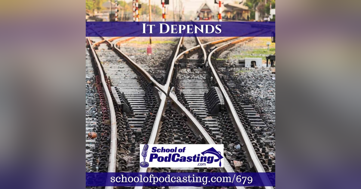Getting Past "Depends" in Podcast Answers Getting Past "Depends" in Podcast Answers