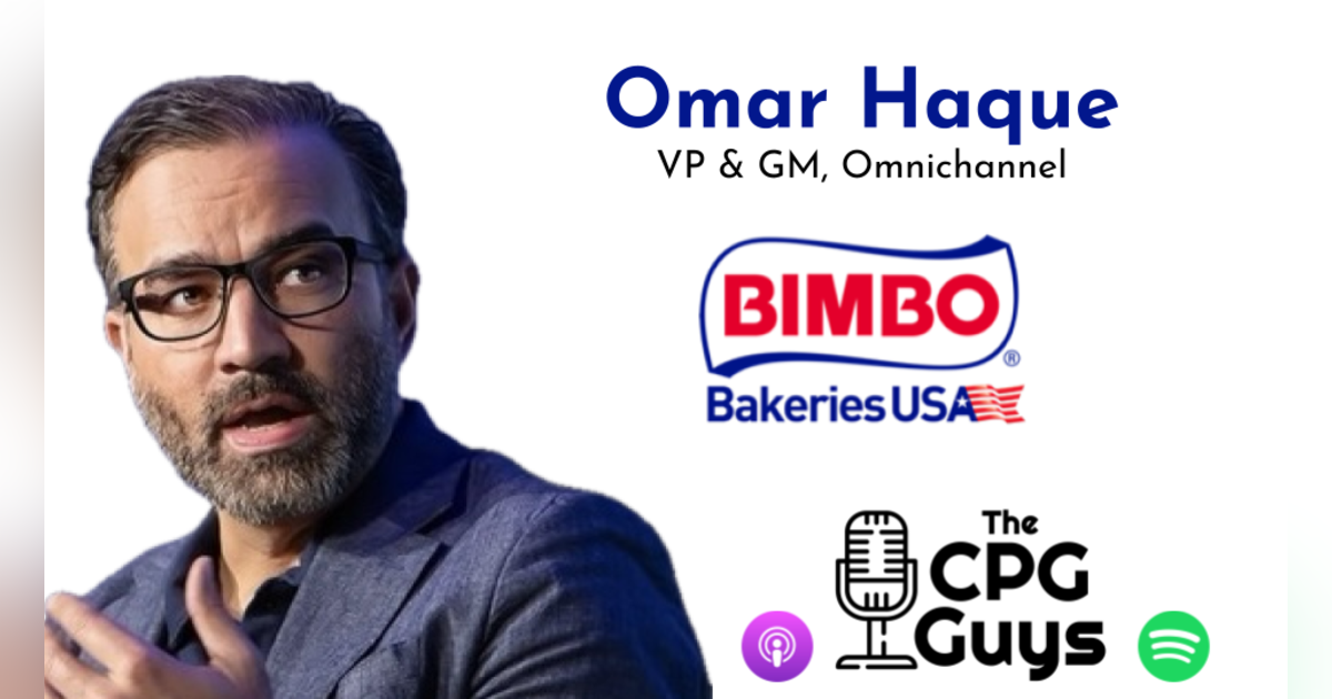 Omnichannel Success in Fresh & Baked with Bimbo Bakeries’ Omar Haque Omnichannel Success in Fresh & Baked with Bimbo Bakeries’ Omar Haque