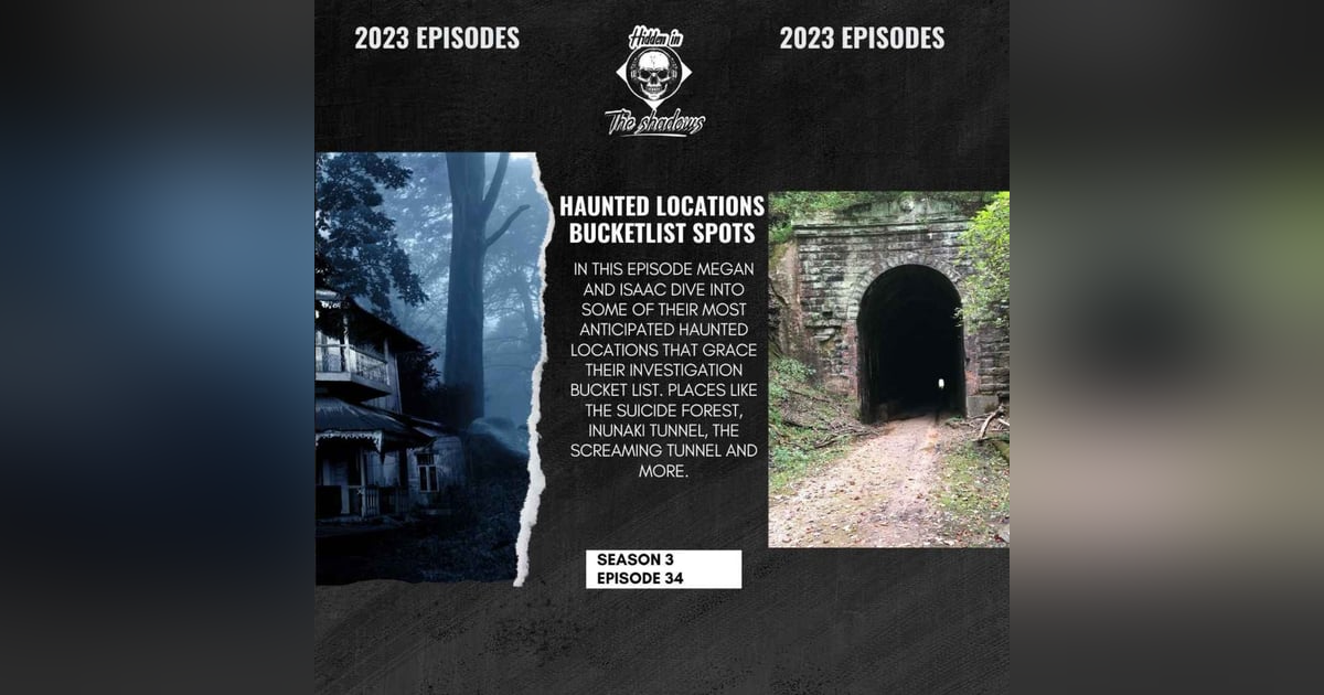 Haunted Locations: Bucketlist Locations Haunted Locations: Bucketlist Locations