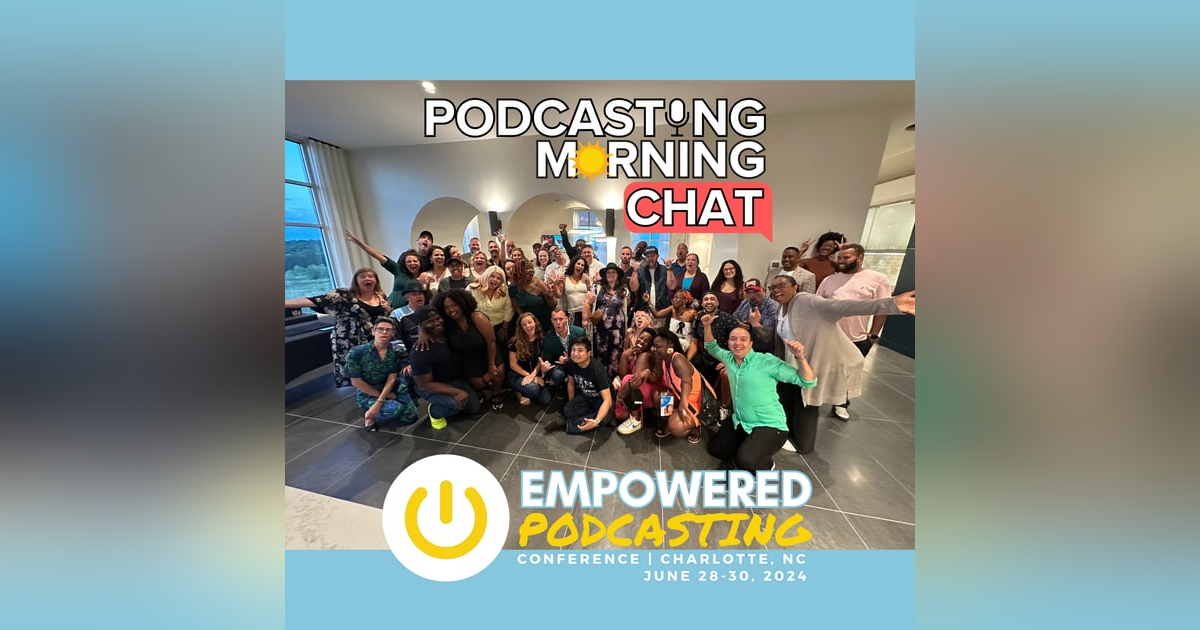 Empowered Podcasting Conference Recap Empowered Podcasting Conference Recap