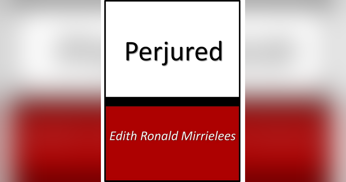 PERJURED by EDITH MIRILEES PERJURED by EDITH MIRILEES