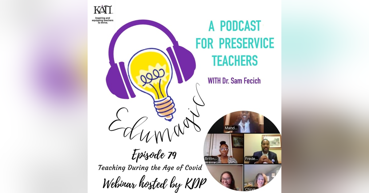 Bonus Episode: Teaching During the Age of COVID Kappa Delta Pi Webinar Series E79 Bonus Episode: Teaching During the Age of COVID Kappa Delta Pi Webinar Series E79