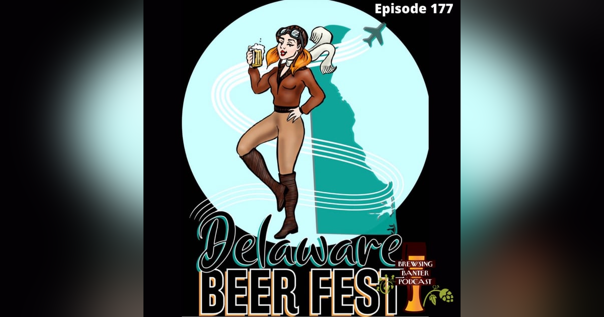 BBP 177 - Delaware Beer Fest 2022 BBP 177 - Delaware Beer Fest 2022