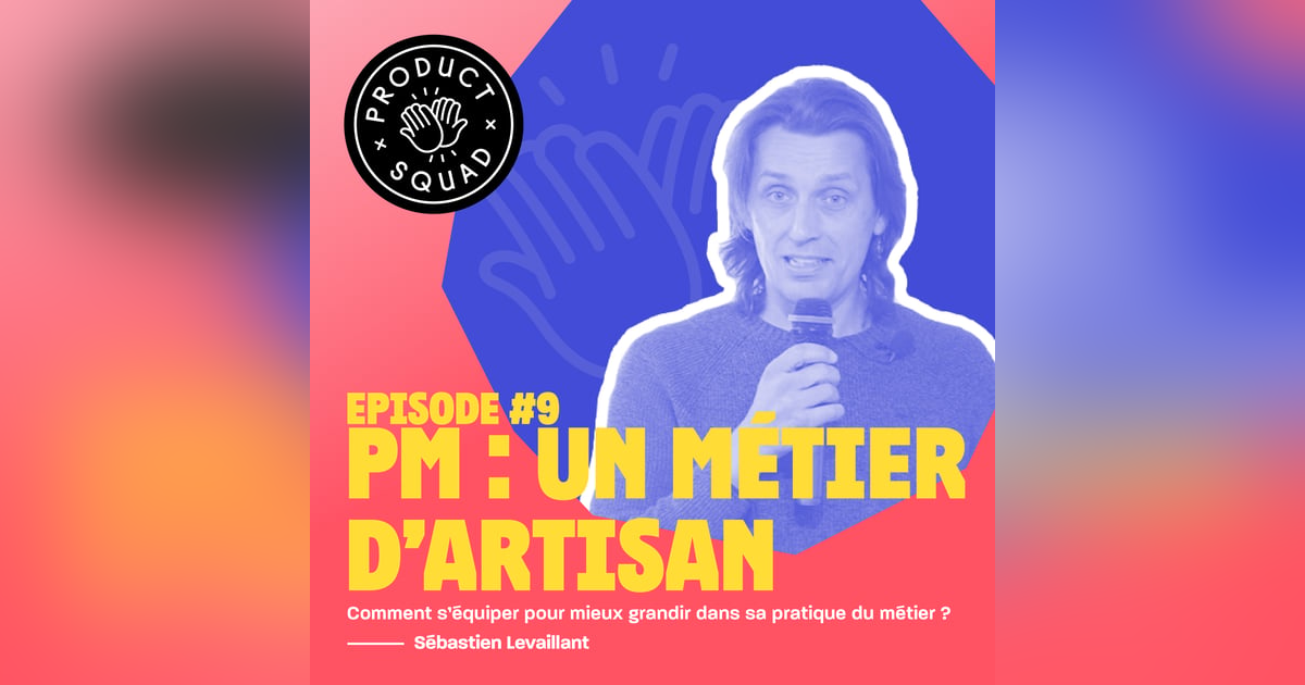 #9 PM : un métier d'artisan - Sébastien Levaillant - PayFit #9 PM : un métier d'artisan - Sébastien Levaillant - PayFit