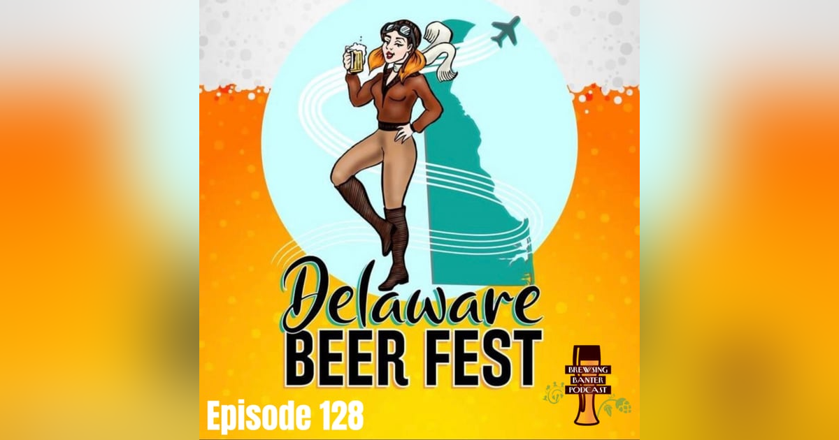 BBP 128 - Delaware Beer Fest BBP 128 - Delaware Beer Fest