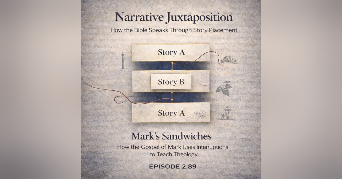 Narrative Juxtaposition: How the Bible Speaks Through Story Placement | Part 2 Narrative Juxtaposition: How the Bible Speaks Through Story Placement | Part 2