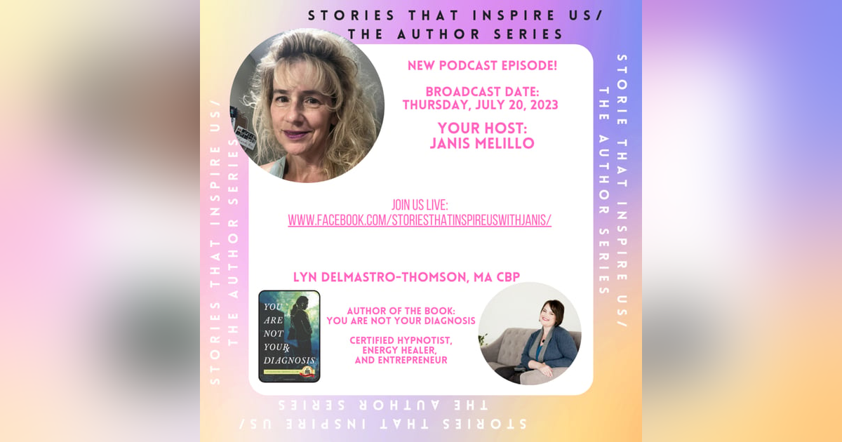 Stories That Inspire Us / The Author Series with Lyn Delmastro-Thomson Stories That Inspire Us / The Author Series with Lyn Delmastro-Thomson