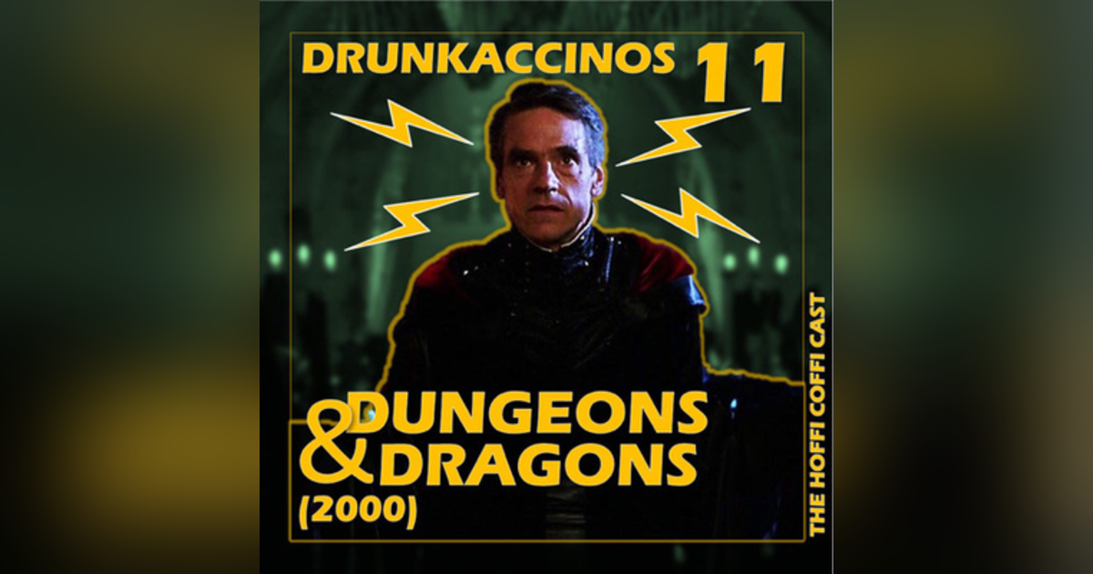 135 - Drunkaccinos 11: Dungeons & Dragons (2000) 135 - Drunkaccinos 11: Dungeons & Dragons (2000)