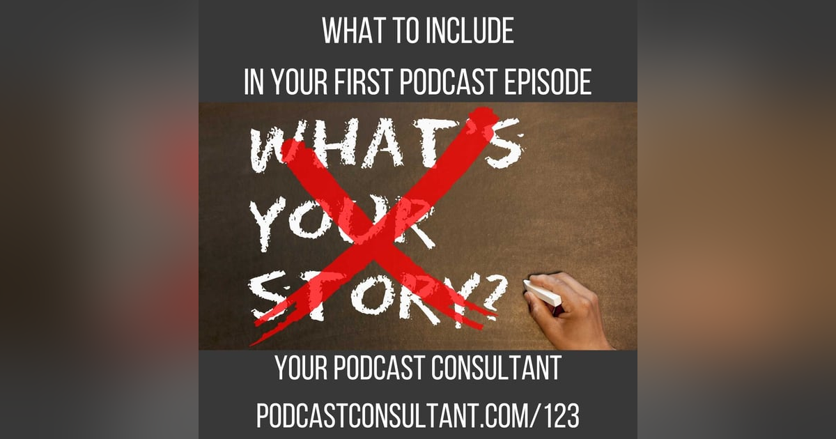 What to Include in your first podcast episode What to Include in your first podcast episode