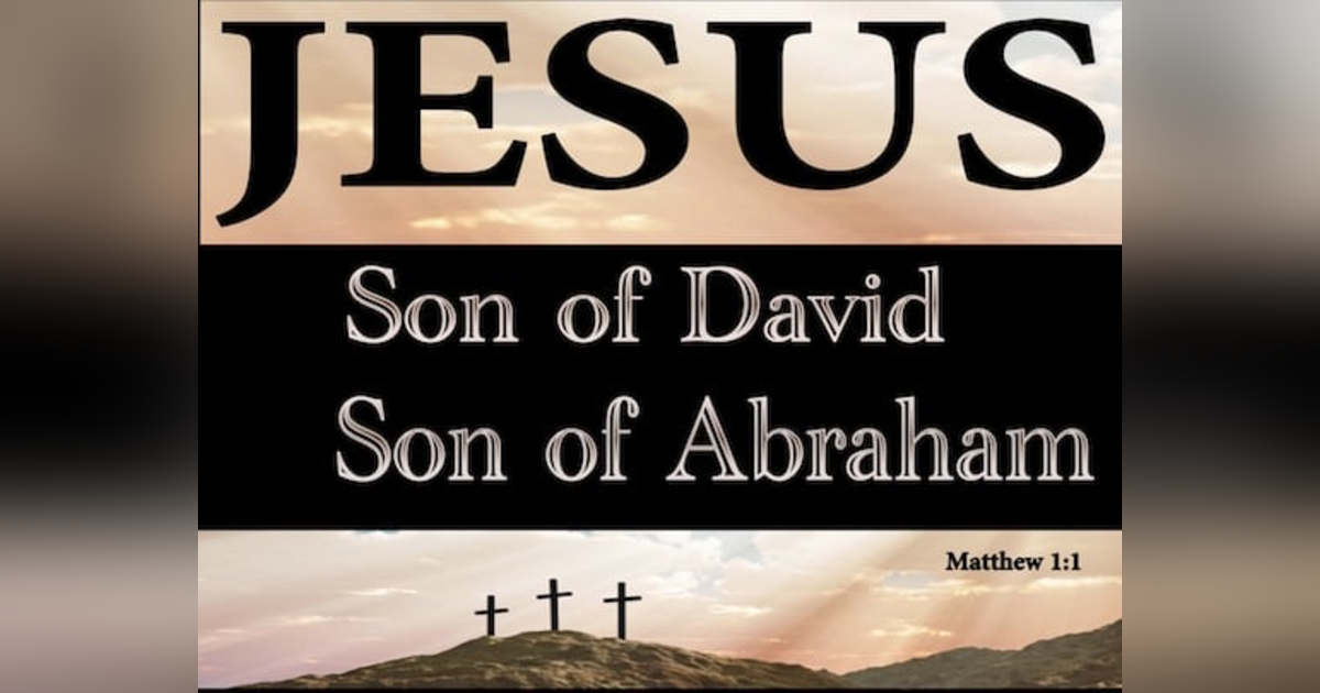 How is Jesus the Son of David? (I Thought His Father's Name Was Joseph!) Reading Matthew 20 #122 +The True Meaning of Greatness in Heaven How is Jesus the Son of David? (I Thought His Father's Name Was Joseph!) Reading Matthew 20 #122 +The True Meaning of Greatness in Heaven