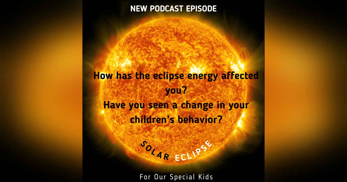 Less Sleep, Intense Dreams, Being Selfish? All Things Eclipse and How Our Kids May Be More Affected Than We Think! Less Sleep, Intense Dreams, Being Selfish? All Things Eclipse and How Our Kids May Be More Affected Than We Think!