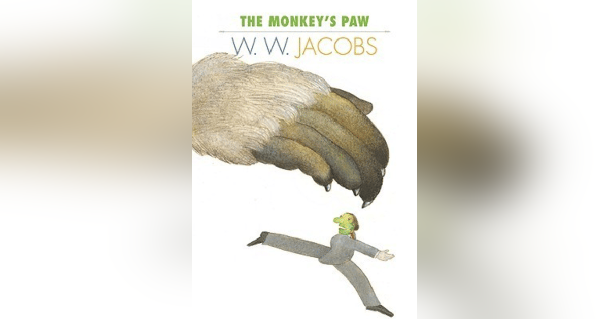 737 "The Monkey's Paw" by W.W. Jacobs 737 "The Monkey's Paw" by W.W. Jacobs