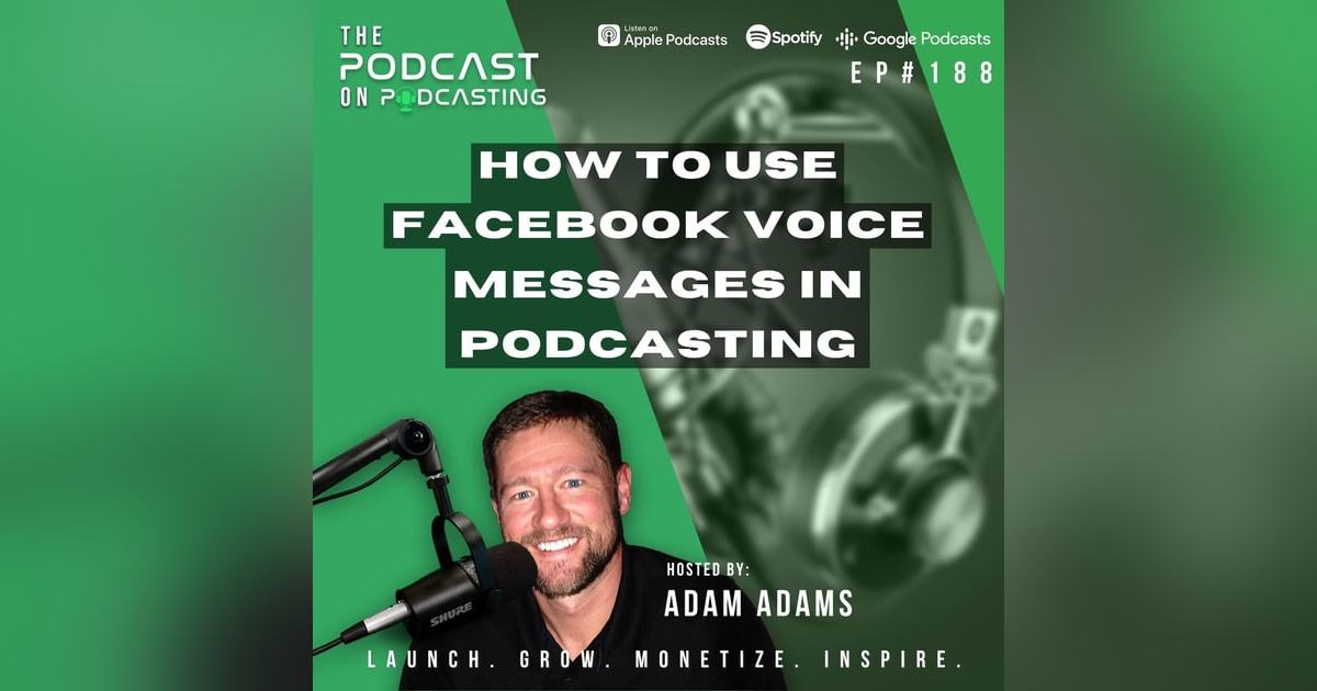 Ep188: How To Use Facebook Voice Messages In Podcasting Ep188: How To Use Facebook Voice Messages In Podcasting