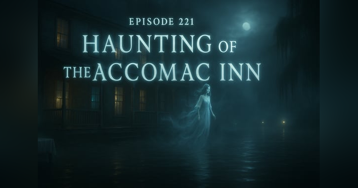 image for Echoes of the Lady in White – Unpacking the Accomac Inn Haunting