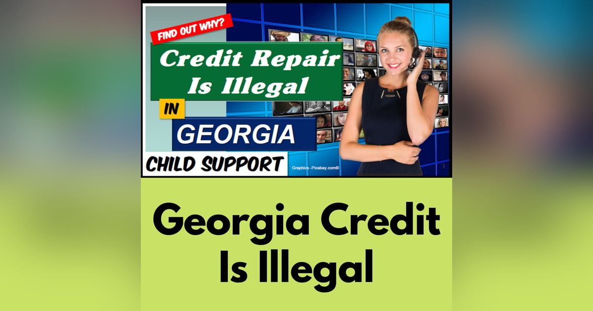 Season 6 Episode 3 Credit Repair Illegal In Georgia Season 6 Episode 3 Credit Repair Illegal In Georgia