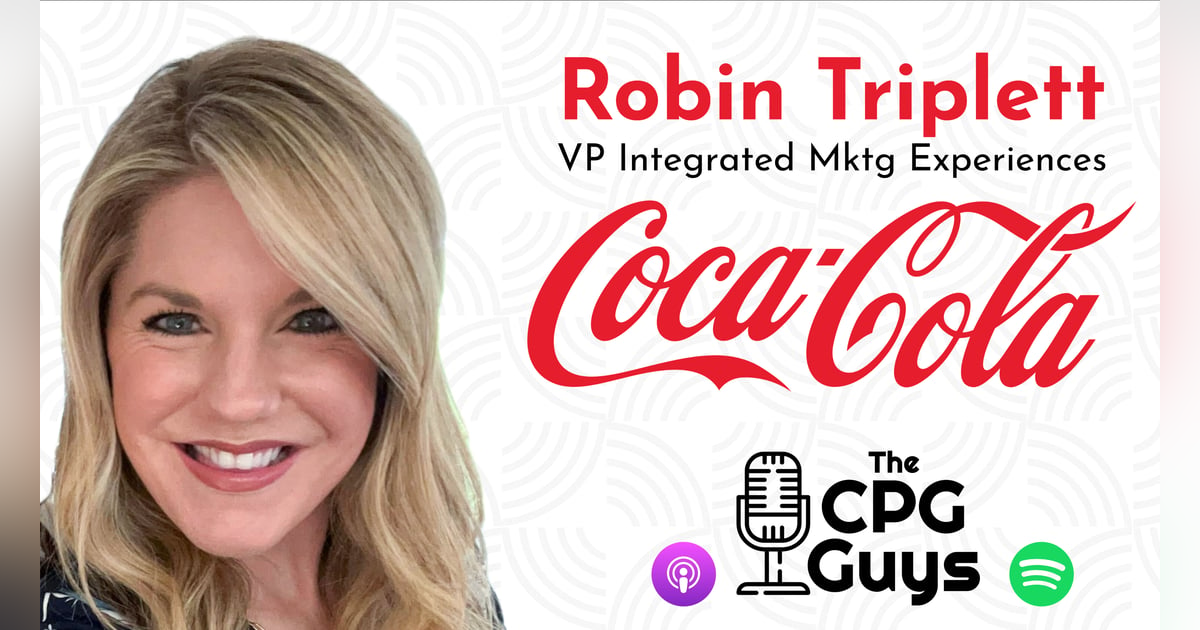 Integrated Marketing Experiences with Coca-Cola’s Robin Kendric Triplett Integrated Marketing Experiences with Coca-Cola’s Robin Kendric Triplett