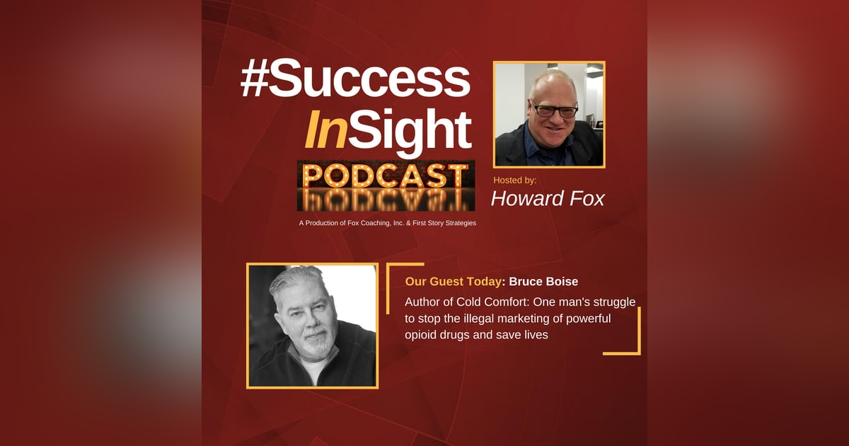 Bruce Boise - Author of Cold Comfort: One man's struggle to stop the illegal marketing of powerful opioid drugs and save lives Bruce Boise - Author of Cold Comfort: One man's struggle to stop the illegal marketing of powerful opioid drugs and save lives