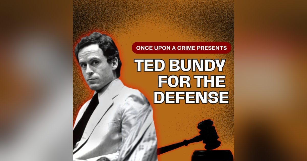 Ted Bundy for the Defense – Part One: Beginnings Ted Bundy for the Defense – Part One: Beginnings