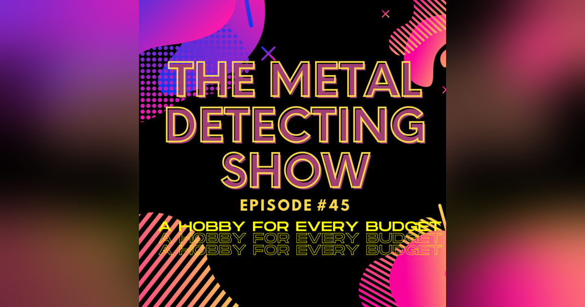 Metal Detecting a Hobby for Every Budget Metal Detecting a Hobby for Every Budget
