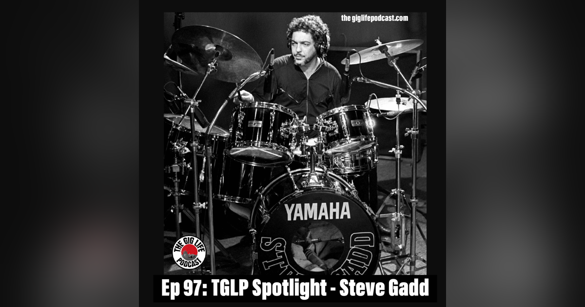 97. TGLP Spotlight: Steve Gadd 97. TGLP Spotlight: Steve Gadd