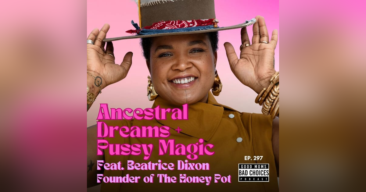 Ancestral Dreams & Pussy Magic feat. Bea Dixon - Founder of The Honey Pot Ancestral Dreams & Pussy Magic feat. Bea Dixon - Founder of The Honey Pot