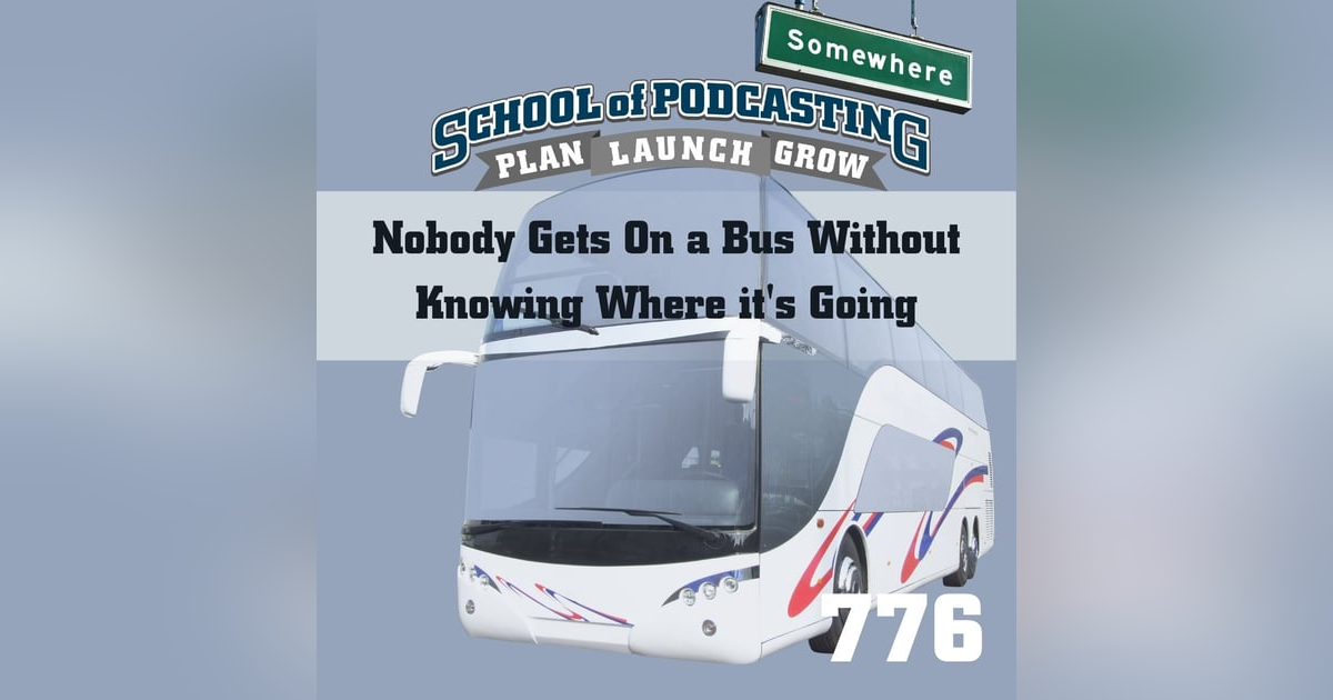 Nobody Gets On a Bus Without Knowing Where It's Going - Your Podcast's Intro Nobody Gets On a Bus Without Knowing Where It's Going - Your Podcast's Intro