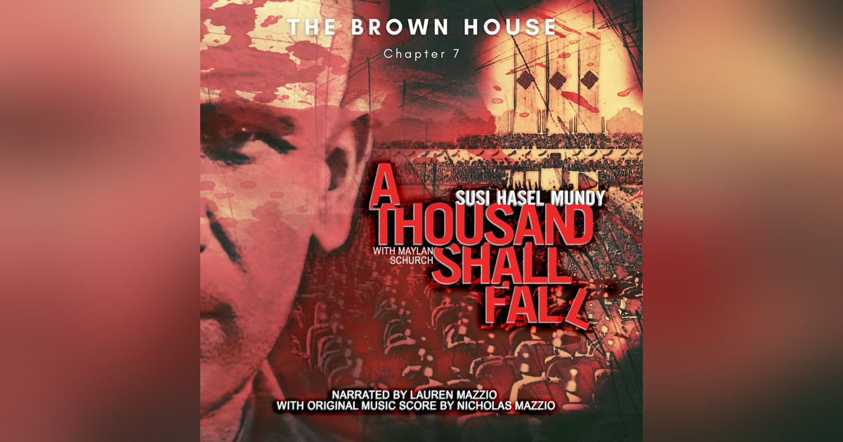 Chapter 7 - The Brown House - A Thousand Shall Fall - Solemn Appeal Ministries Chapter 7 - The Brown House - A Thousand Shall Fall - Solemn Appeal Ministries