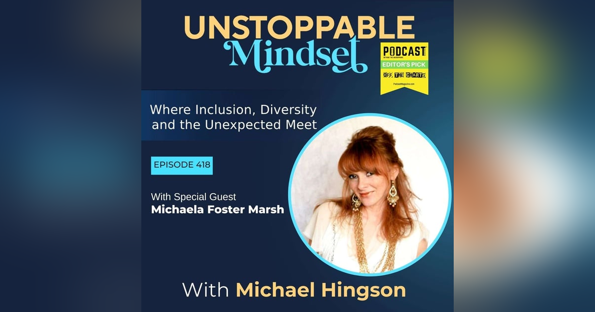 Episode 418 – An Unstoppable Journey Through Grief and Purpose with Michaela Foster Marsh Episode 418 – An Unstoppable Journey Through Grief and Purpose with Michaela Foster Marsh