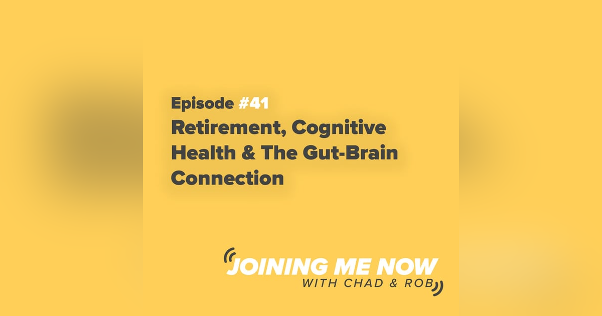 Retirement, Cognitive Health & The Gut-Brain Connection Retirement, Cognitive Health & The Gut-Brain Connection