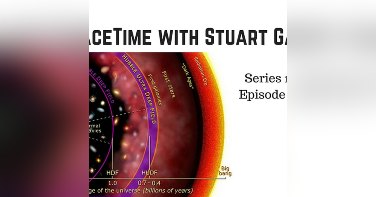 SpaceTime with Stuart Gary Series 19 Episode 60 - First stars formed later than thought... SpaceTime with Stuart Gary Series 19 Episode 60 - First stars formed later than thought...