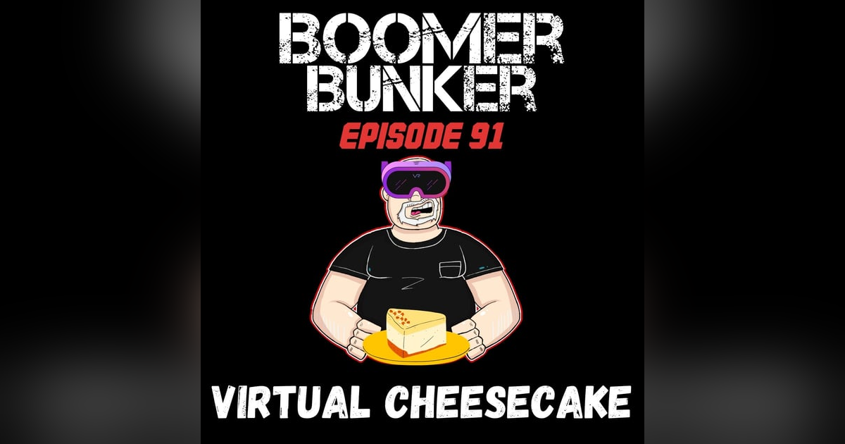 Virtual Cheesecake | Episode 091 Virtual Cheesecake | Episode 091