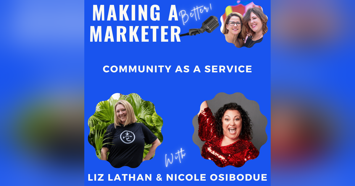 Community as a Service with Liz Lathan and Nicole Osibodu Community as a Service with Liz Lathan and Nicole Osibodu
