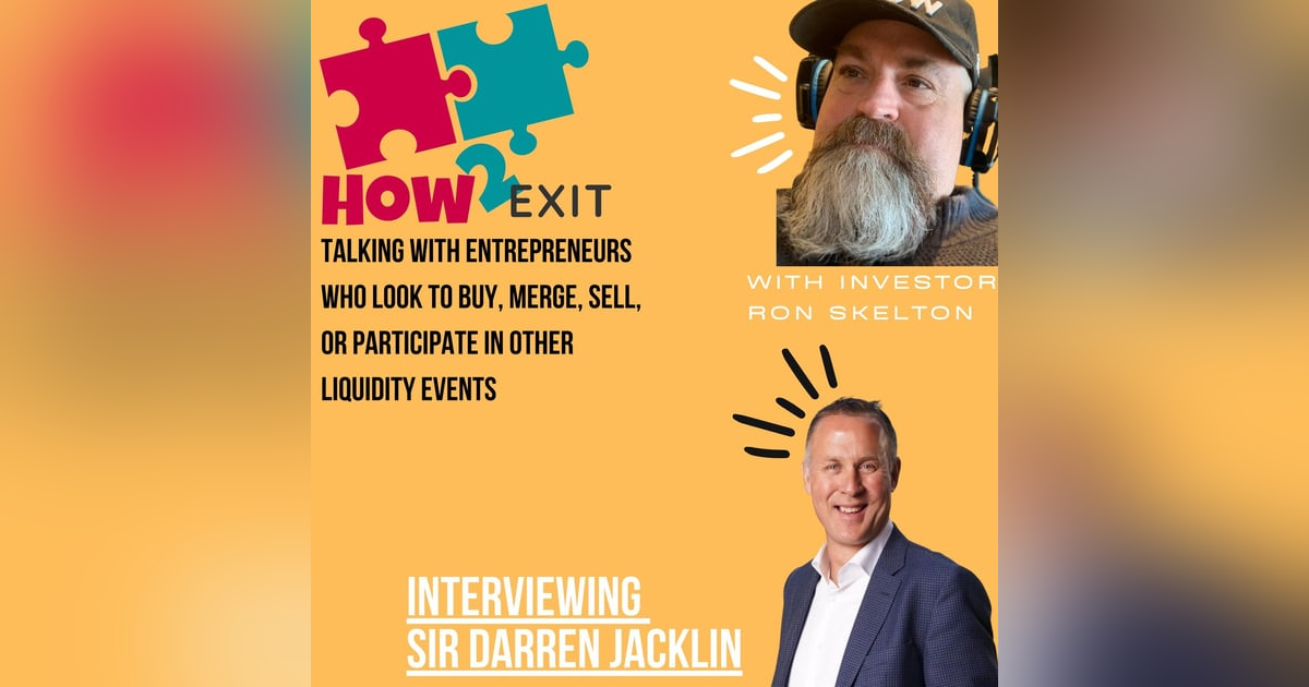 E86: Sir Darren Jacklin - Building a Portfolio of World Class Companies. -How2Exit E86: Sir Darren Jacklin - Building a Portfolio of World Class Companies. -How2Exit