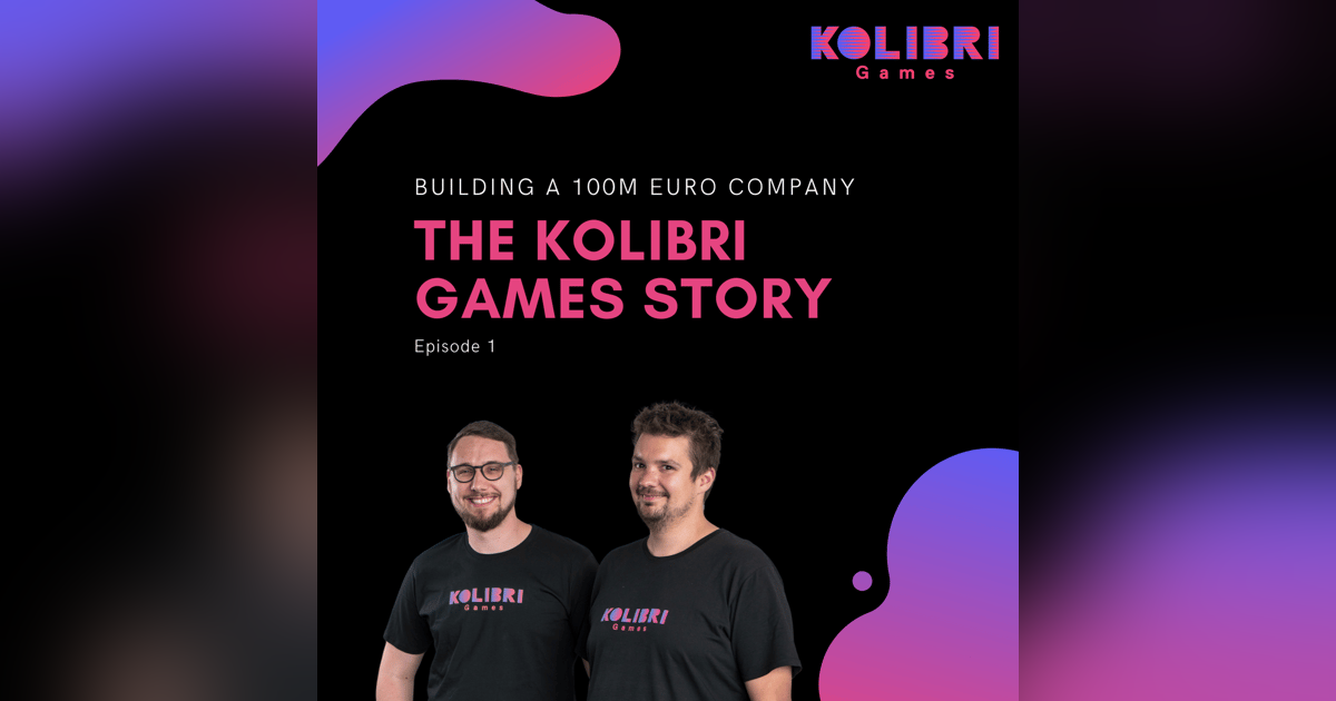 Die Kolibri Games Story - Daniel Stammler, Janosch Sadowski | Gründerstories Die Kolibri Games Story - Daniel Stammler, Janosch Sadowski | Gründerstories