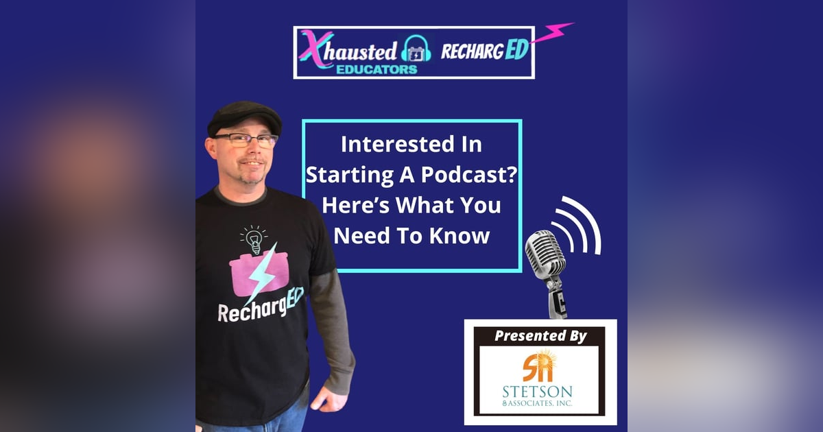 Interested In Starting A Podcast?  Here's What You Need To Know Interested In Starting A Podcast?  Here's What You Need To Know