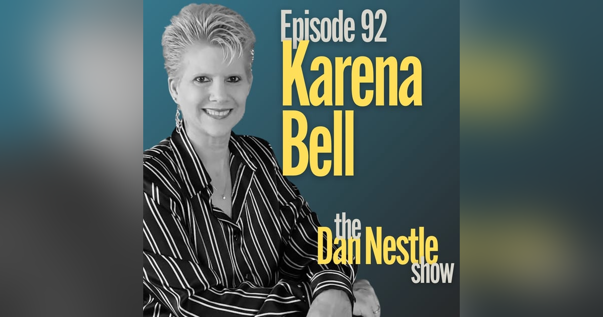 92: Being a Connection Champion is Good for Business with Karena Bell 92: Being a Connection Champion is Good for Business with Karena Bell