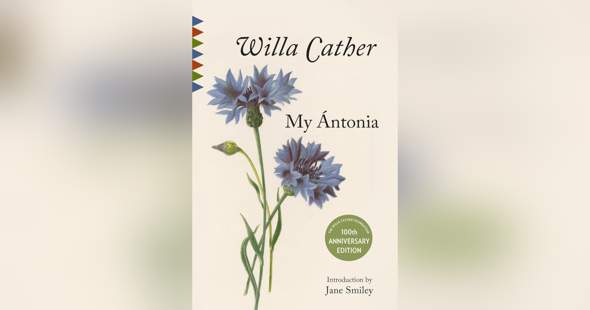 317 My Antonia by Willa Cather 317 My Antonia by Willa Cather