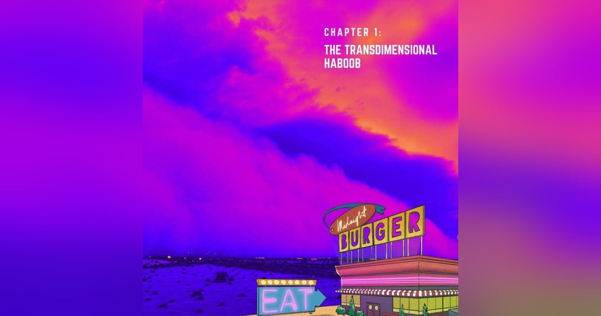 Chapter 1: The Transdimensional Haboob Chapter 1: The Transdimensional Haboob