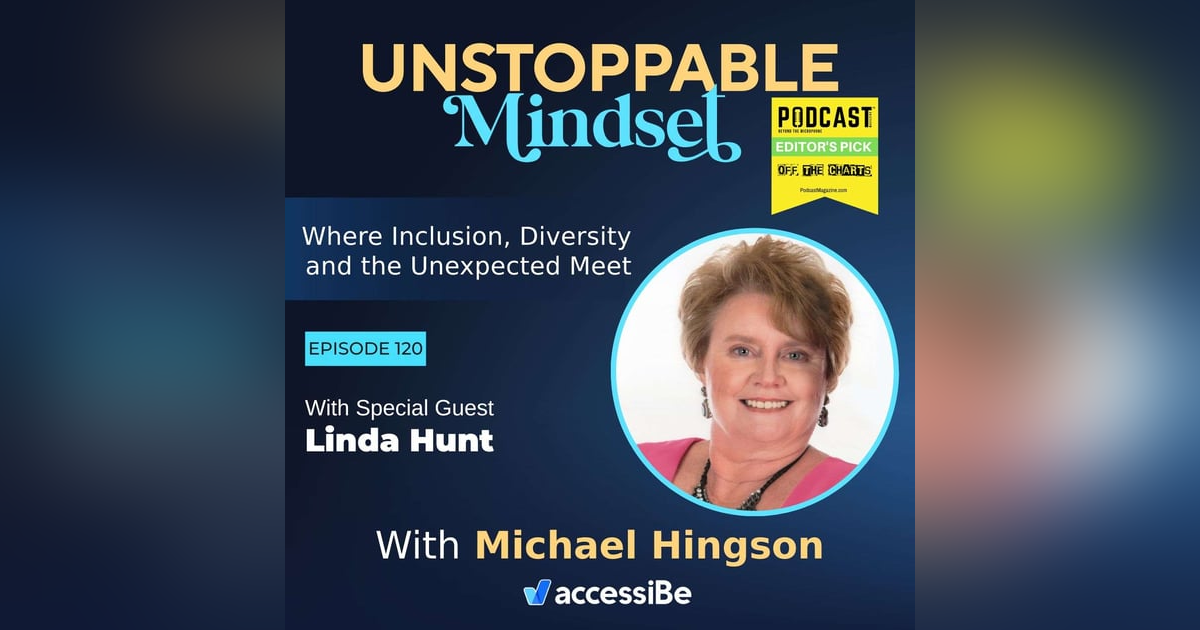 Episode 120 – Unstoppable Award-Winning Accessibility Consultant with Linda Hunt Episode 120 – Unstoppable Award-Winning Accessibility Consultant with Linda Hunt