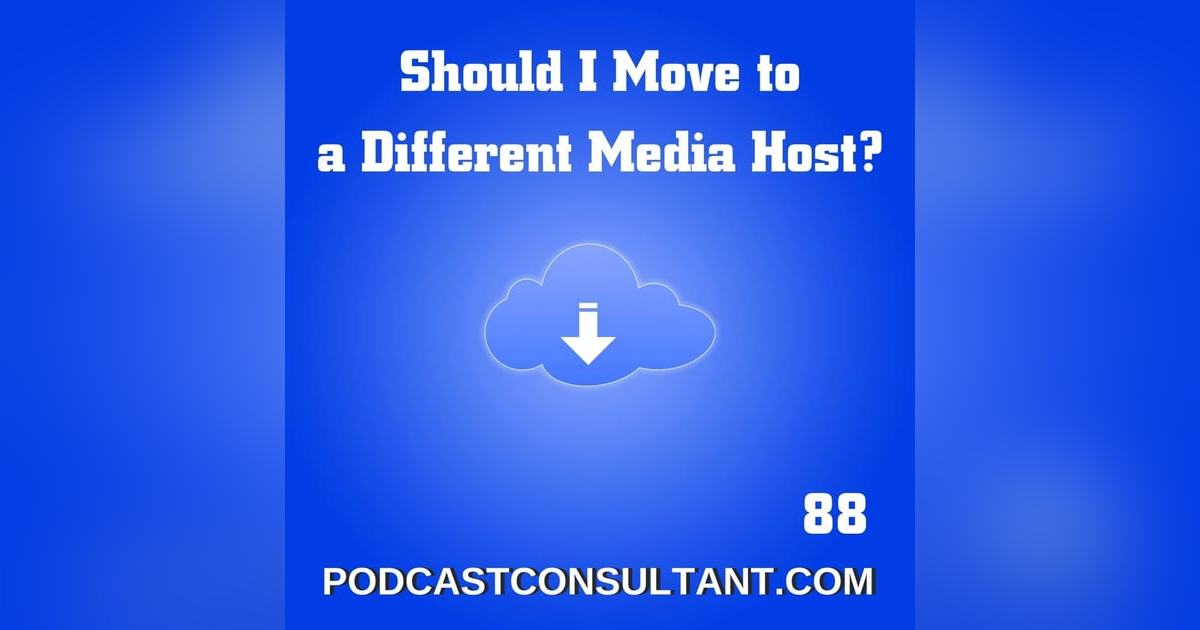 Should I Move to a Different Media Host? Should I Move to a Different Media Host?