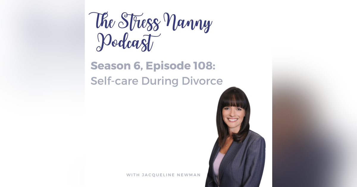 Self-Care During Divorce Self-Care During Divorce