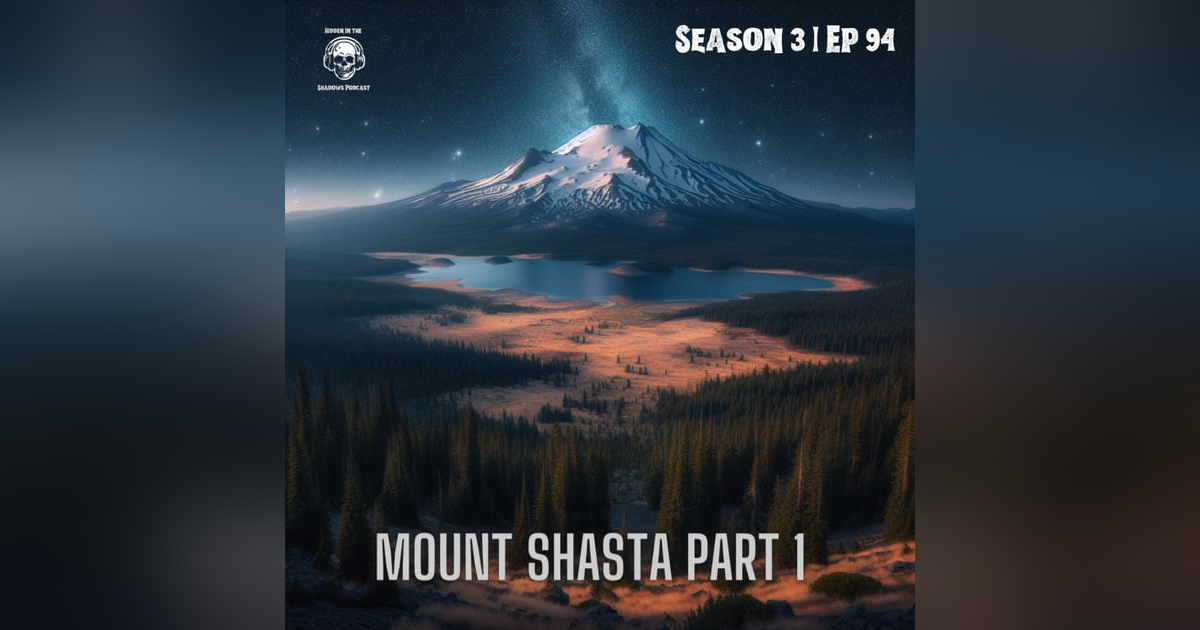 Mount Shasta Part 1 Mount Shasta Part 1