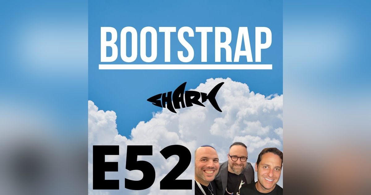 E52: Anti-Shark Tank E52: Anti-Shark Tank