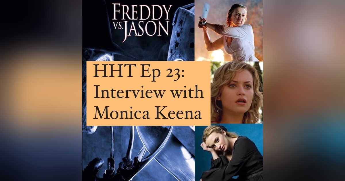 Ep 23: Interview w/Monica Keena from "Freddy vs. Jason" Ep 23: Interview w/Monica Keena from "Freddy vs. Jason"