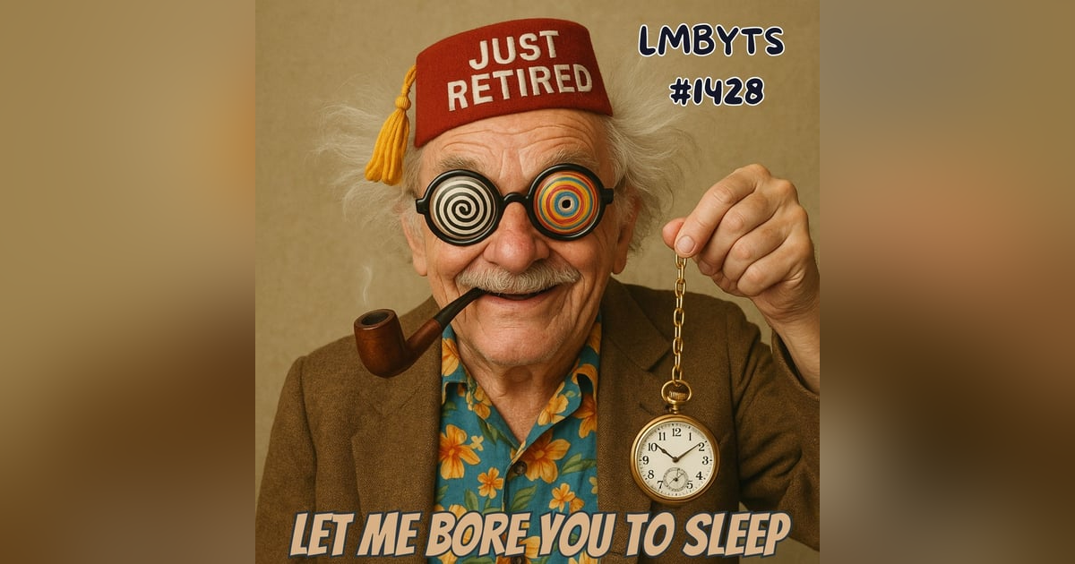(no music) (10 hours) I’m Retired | LMBYTS #1428 | Jason Newland | 4th September 2025 (no music) (10 hours) I’m Retired | LMBYTS #1428 | Jason Newland | 4th September 2025
