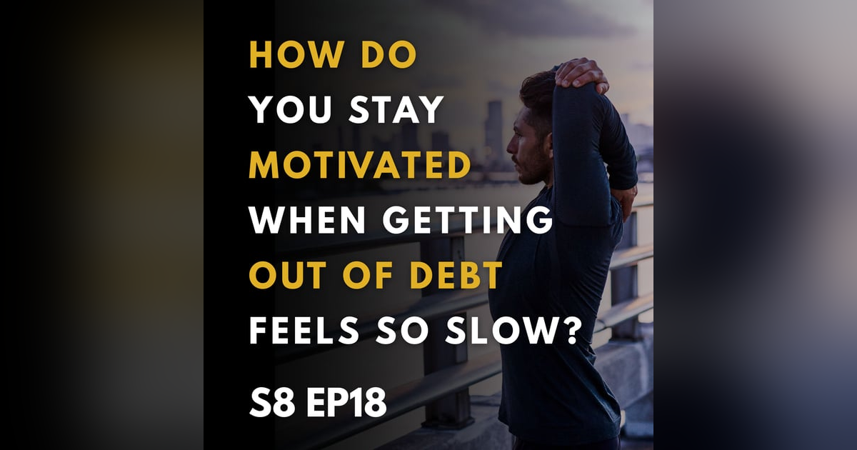 How Do You Stay Motivated When Getting Out of Debt Feels So Slow? How Do You Stay Motivated When Getting Out of Debt Feels So Slow?