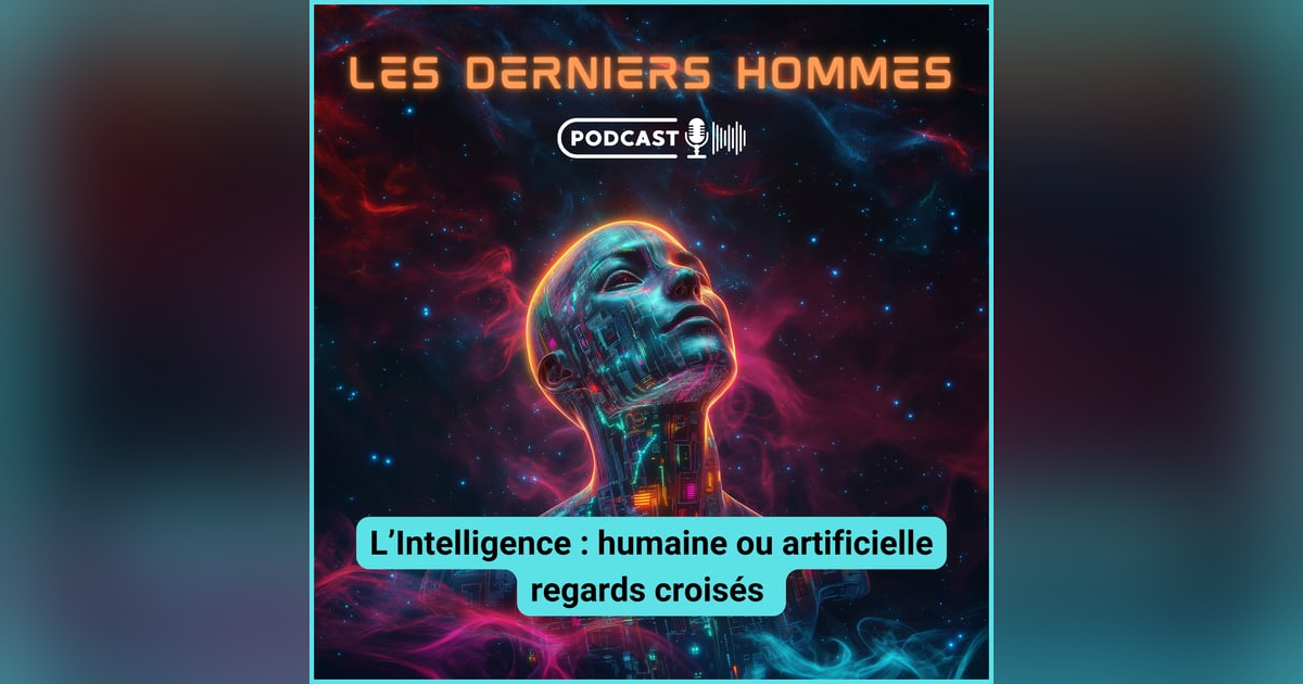 L’intelligence : humaine vs artificielle regards croisés L’intelligence : humaine vs artificielle regards croisés